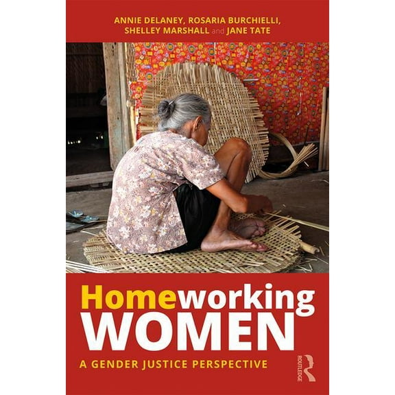 Homeworking Women: A Gender Justice Perspective, (Paperback)