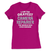 Funny Camera Repairer T-Shirt - I'm the Okayest!