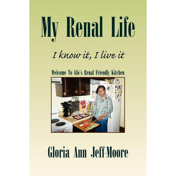 My Renal Life : I Know It, I Live It