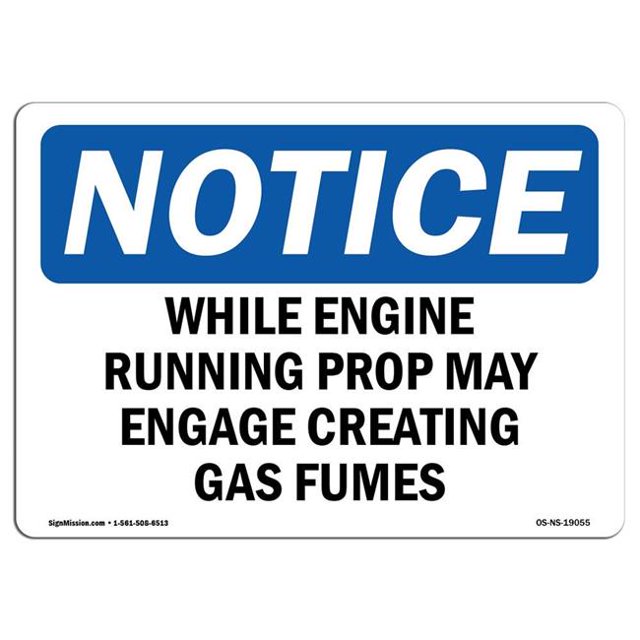 SignMission OS-NS-A-1218-L-19055 12 x 18 in. OSHA Notice Sign - While Engine Running Prop May Engage Creating