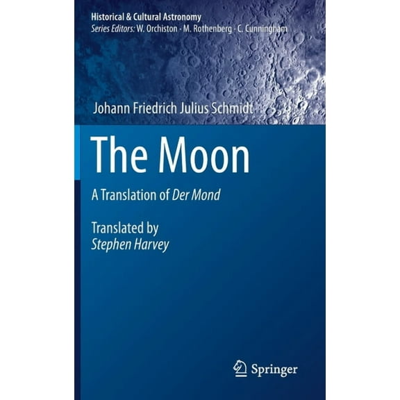 Historical & Cultural Astronomy The Moon: A Translation of Der Mond, (Hardcover)