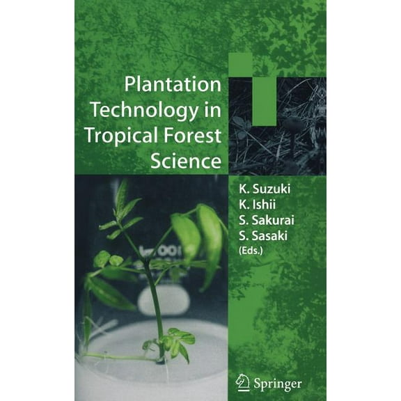Plantation Technology in Tropical Forest Science, (Hardcover)