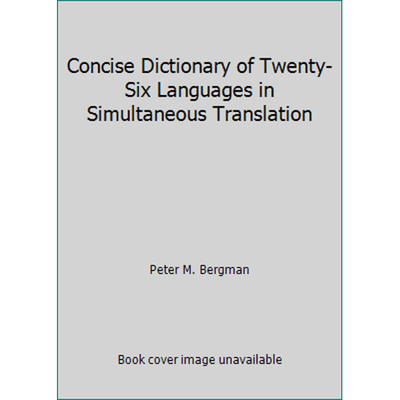 Pre-Owned Concise Dictionary of Twenty-Six Languages in Simultaneous Translation (Hardcover) 0517347202 9780517347201