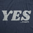 thumbnail image 2 of Mens Yes I Cant T Shirt Funny Anti Motivational Joke Tee for Guys Graphic Tees, 2 of 9