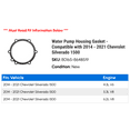 thumbnail image 2 of Water Pump Housing Gasket - Compatible with 2014 - 2021 Chevy Silverado 1500 2015 2016 2017 2018 2019 2020, 2 of 2