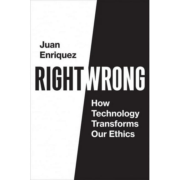 Right/Wrong: How Technology Transforms Our Ethics, (Paperback)