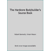 The Hardcore Bodybuilder's Source Book [Paperback - Used]