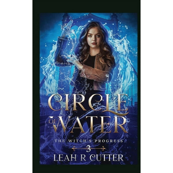 The Witch's Progress Circle of Water, Book 3, (Paperback)