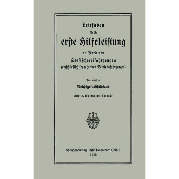 Leitfaden Für Die Erste Hilfeleistung an Bord Von Seefischereifahrzeugen (EinschlieÃlich Seegehenden Betriebsfahrzeugen), (Paperback)