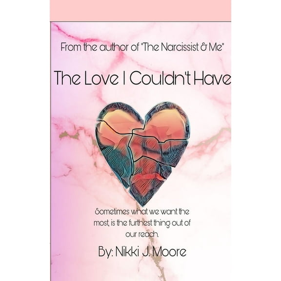 The Love I Couldn't Have, (Paperback)