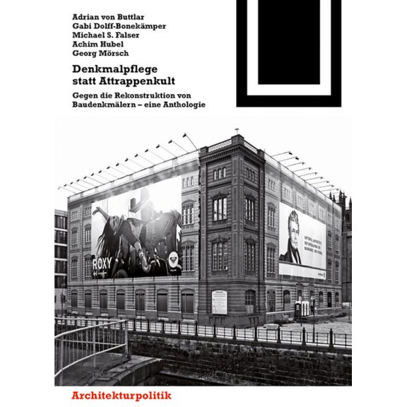 Bauwelt Fundamente Denkmalpflege Statt Attrappenkult, Book 146, (Paperback)