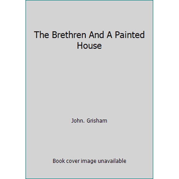 Pre-Owned The Brethren And A Painted House (Paperback) 0091896495 9780091896492