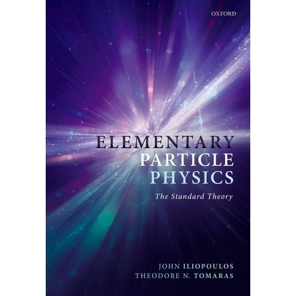 Elementary Particle Physics: The Standard Theory, (Hardcover)