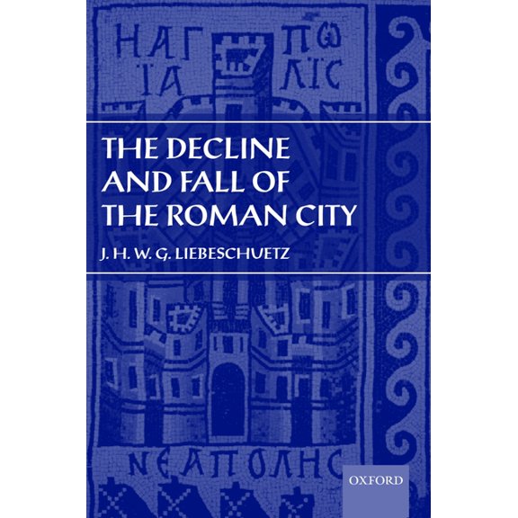The Decline and Fall of the Roman City, (Paperback)