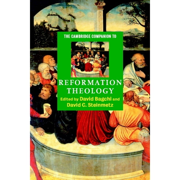 Cambridge Companions to Religion The Cambridge Companion to Reformation Theology, (Paperback)