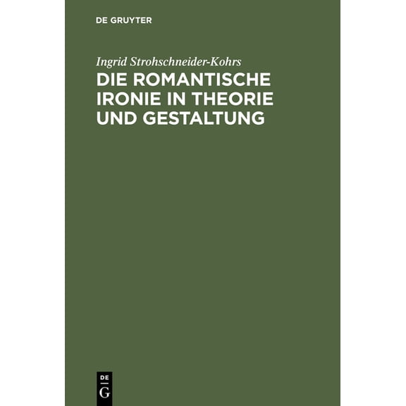 Die romantische Ironie in Theorie und Gestaltung, (Hardcover)