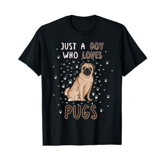 Just A Boy Who Loves Pugs Funny Pug Lover Quote Pug Owner T-Shirt