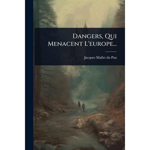 Dangers, Qui Menacent L'europe..., (Paperback)
