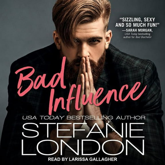 Bad Bachelors: Bad Influence (Audiobook)