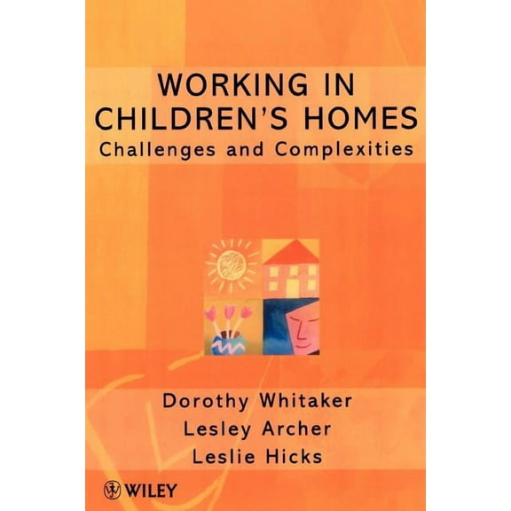Living Away from Home - Studies in Resid Working in Children's Homes: Challenges and Complexities, Book 2, (Paperback)