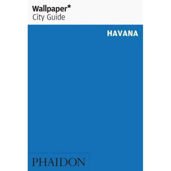 Pre-Owned Wallpaper City Guide Havana (Paperback) 0714847224 9780714847221