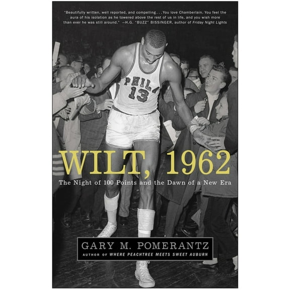 Wilt, 1962: The Night of 100 Points and the Dawn of a New Era, (Paperback)