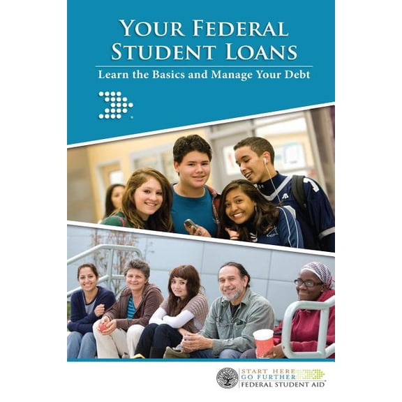 Your Federal Student Loans: Learn the Basics and Manage Your Debt, (Paperback)