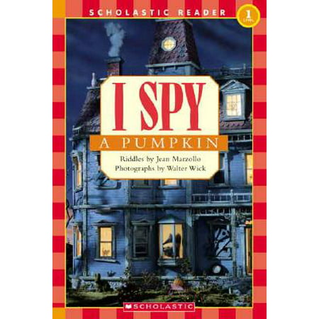 Scholastic Reader Level 1: I Spy a Pumpkin (Best Paint To Use On A Pumpkin)