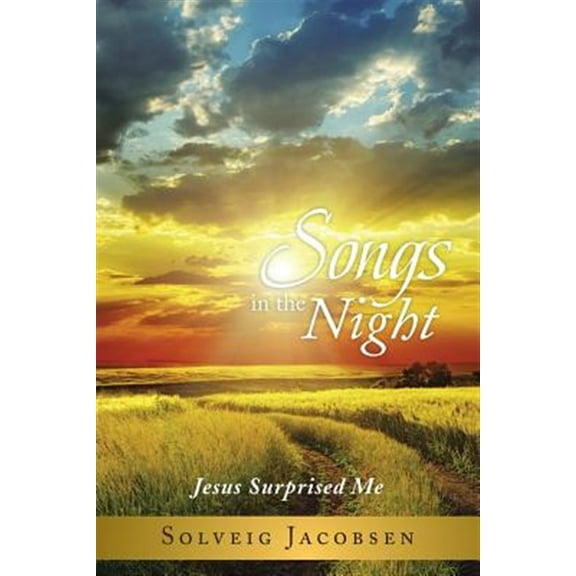 Songs in the Night: Jesus Surprised Me (Paperback)