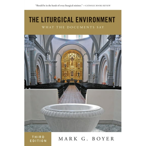 The Liturgical Environment : What the Documents Say (Paperback)