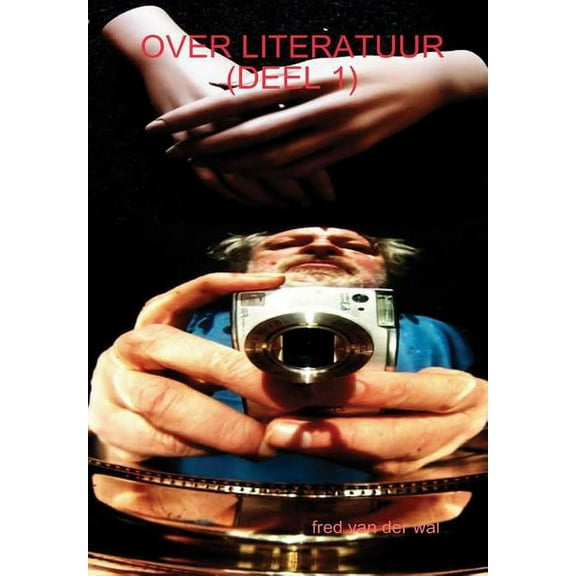 Over Literatuur (Deel 1), (Hardcover)