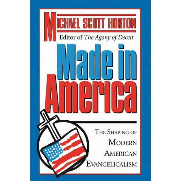 : The Shaping of Modern American Evangelicalism (Paperback)