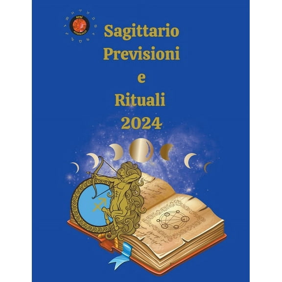 Sagittario. Previsioni e Rituali 2024, (Paperback)