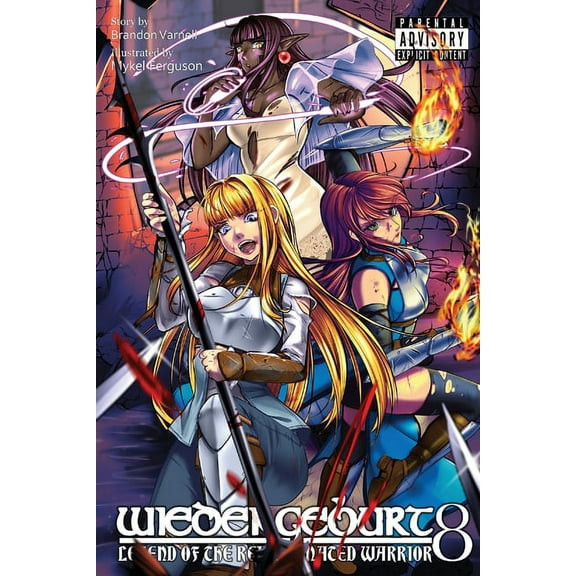 Wiedergeburt: Legend of the Reincarnated Warrior: Wiedergeburt: Legend of the Reincarnated Warrior: Volume 8 (Paperback)