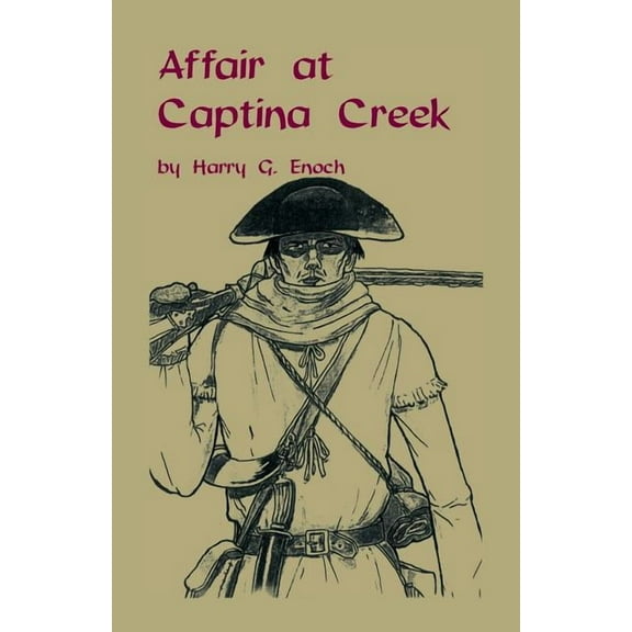 Affair at Captina Creek (Paperback) by Harry G Enoch