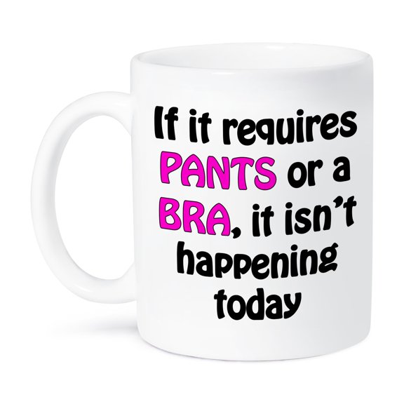 3dRose, If It Requires Pants Or A Bra, Pink and Black, 11oz Mug