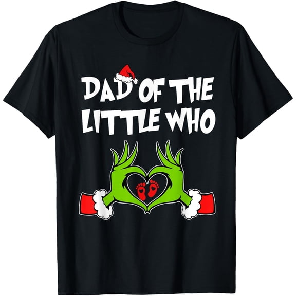 Dad of The Little Who Christmas Unisex T-Shirt, up to Size 5XL
