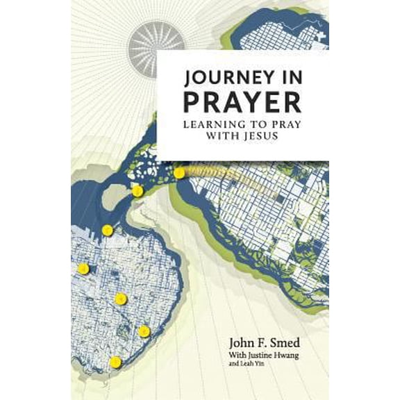 Pre-Owned Journey in Prayer: Learning to Pray with Jesus (Paperback) 098666314X 9780986663147