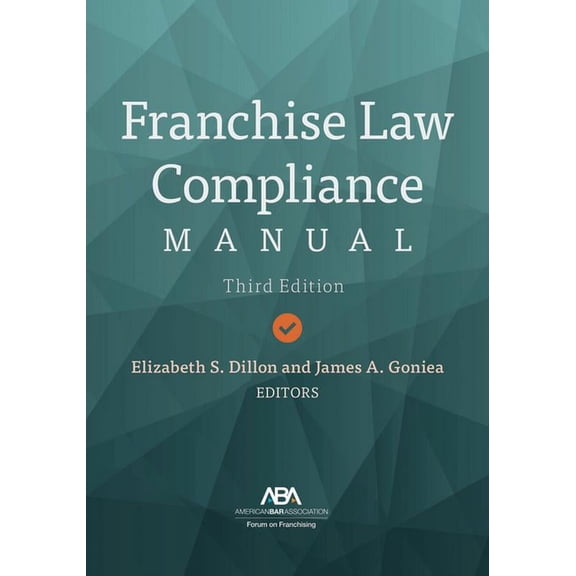 Franchise Law Compliance Manual, Third Edition (Paperback)