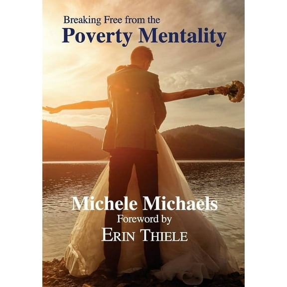 Breaking Free from the Poverty Mentality (Paperback)