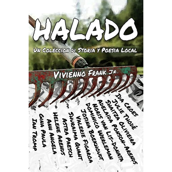 Halado: Un Coleccion di Storia y Poesia Local, (Paperback)