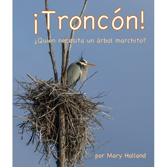 Troncaon!: Aquiaen Necesita Un Aarbol Marchito?, (Paperback)