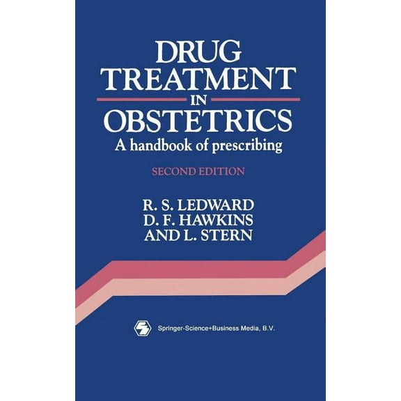 Drug Treatment in Obstetrics: A Handbook of Prescribing