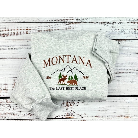 Montana Embroidered Shirt or Sweatshirt - The Last Best Place State with Moose and Bear