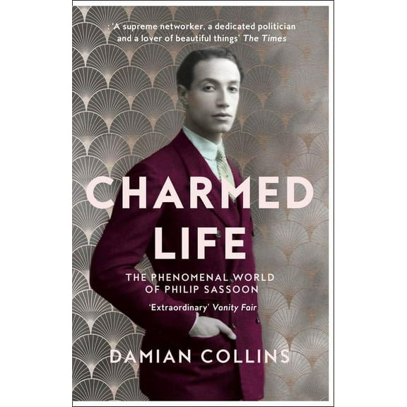 Charmed Life: The Phenomenal World of Philip Sassoon, (Paperback)