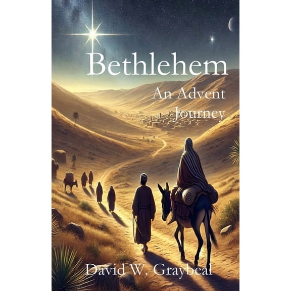 Bethlehem An Advent Journey, (Paperback)