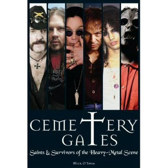 Pre-Owned Cemetery Gates: Saints & Survivors of the Heavy Metal Scene (Paperback) 0859654834 9780859654838