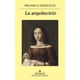 thumbnail image 1 of Libro La Arquitectriz Tapa Blanda, Autor Melania G. Mazzucco, Editorial Anagrama, 1 of 2
