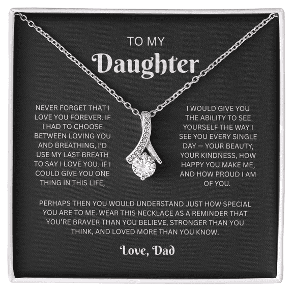 To My Daughter Necklace From Dad (My Last Breath) Alluring Beauty Necklace Standard Box