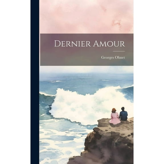 Dernier Amour (Hardcover)